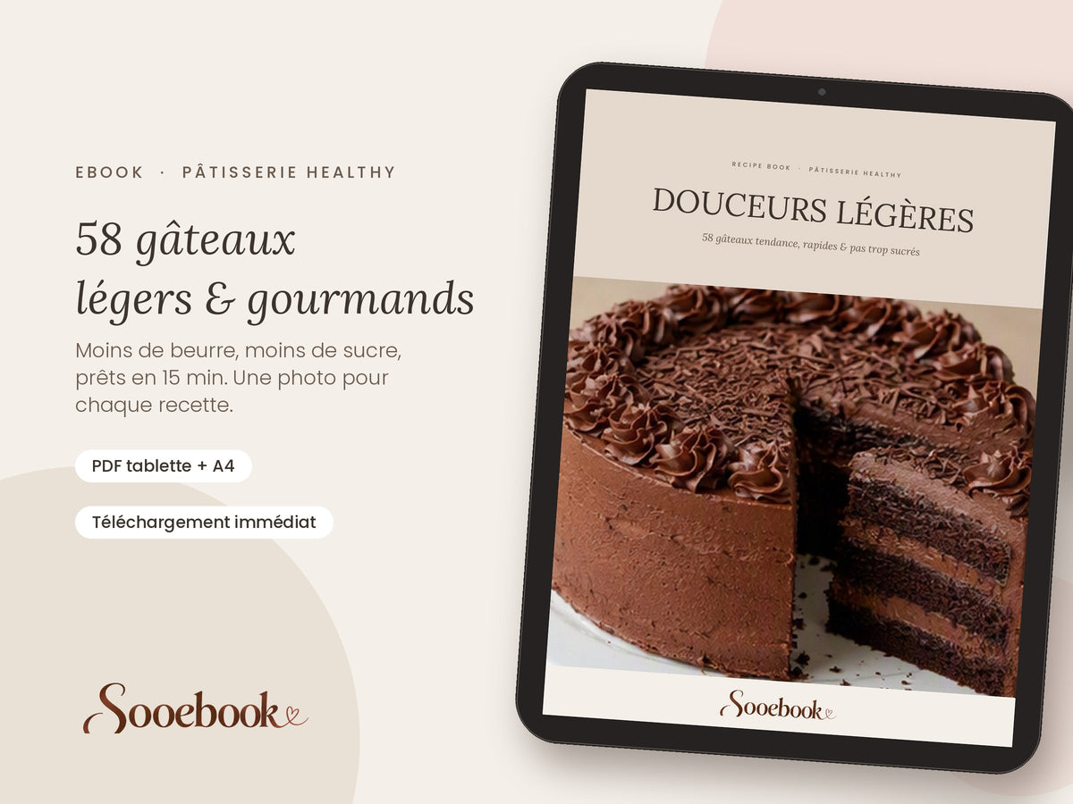 Douceurs Légères – Ebook 58 recettes de gâteaux healthy (PDF tablette + A4)